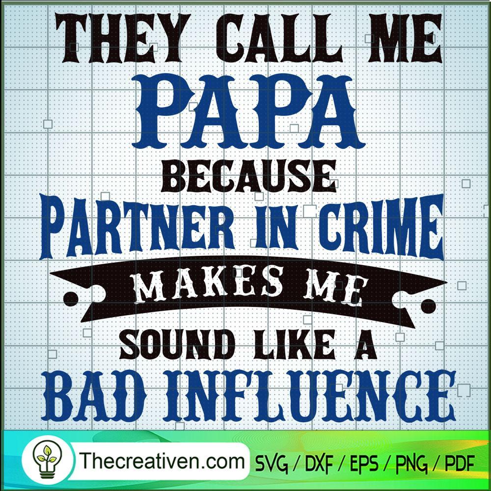 They Call Me Papa Because Partner In C SVG Cut File fo Design 47842 1 They Call Me Papa Because Partner In C SVG Cut File fo Design 47842