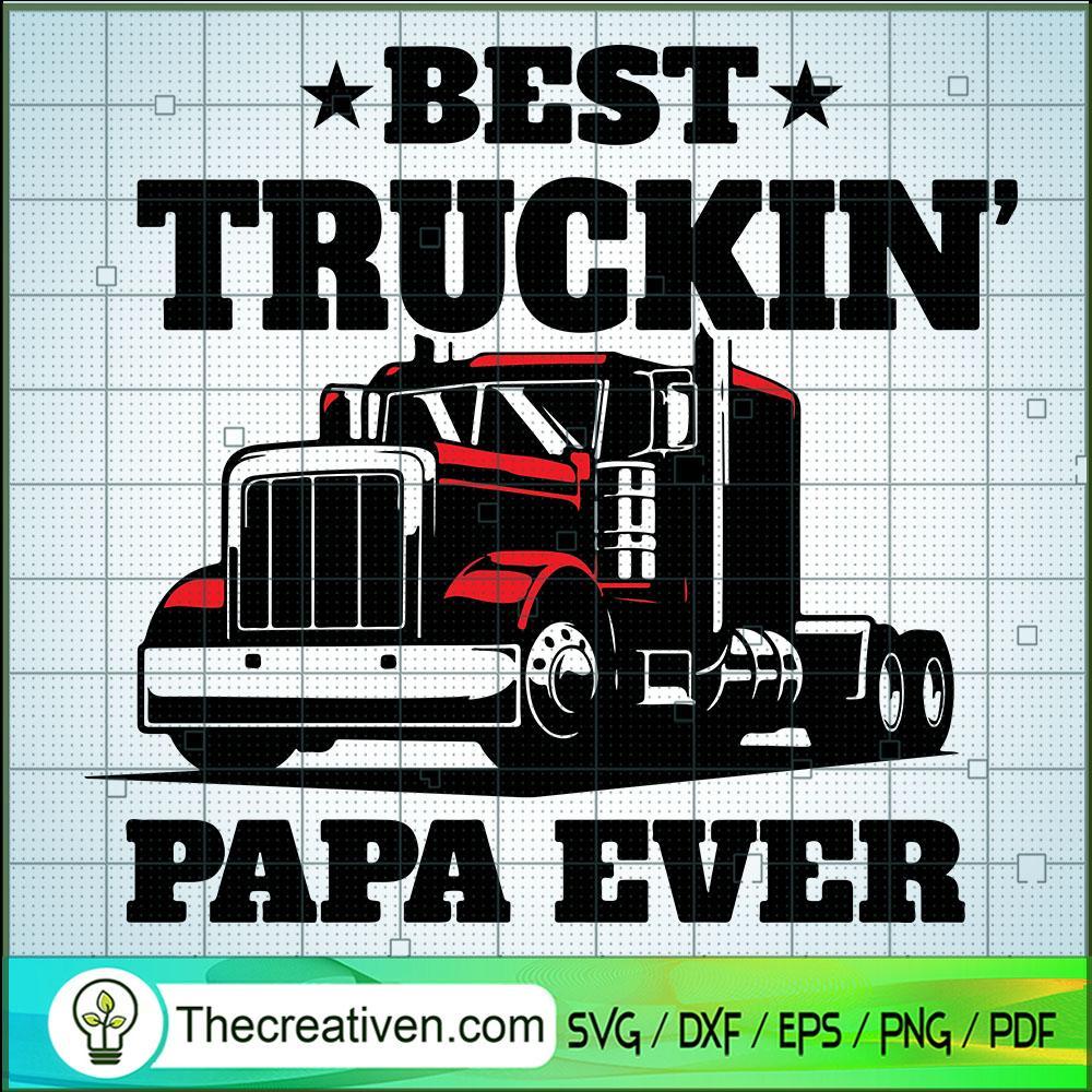 Best Truckin Papa Ever SVG, Father Day SVG, Truckin SVG 1 Best Truckin Papa Ever SVG, Father Day SVG, Truckin SVG