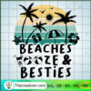 Beaches Booze And Besties SVG, Besties SVG, Beaches Booze SVG