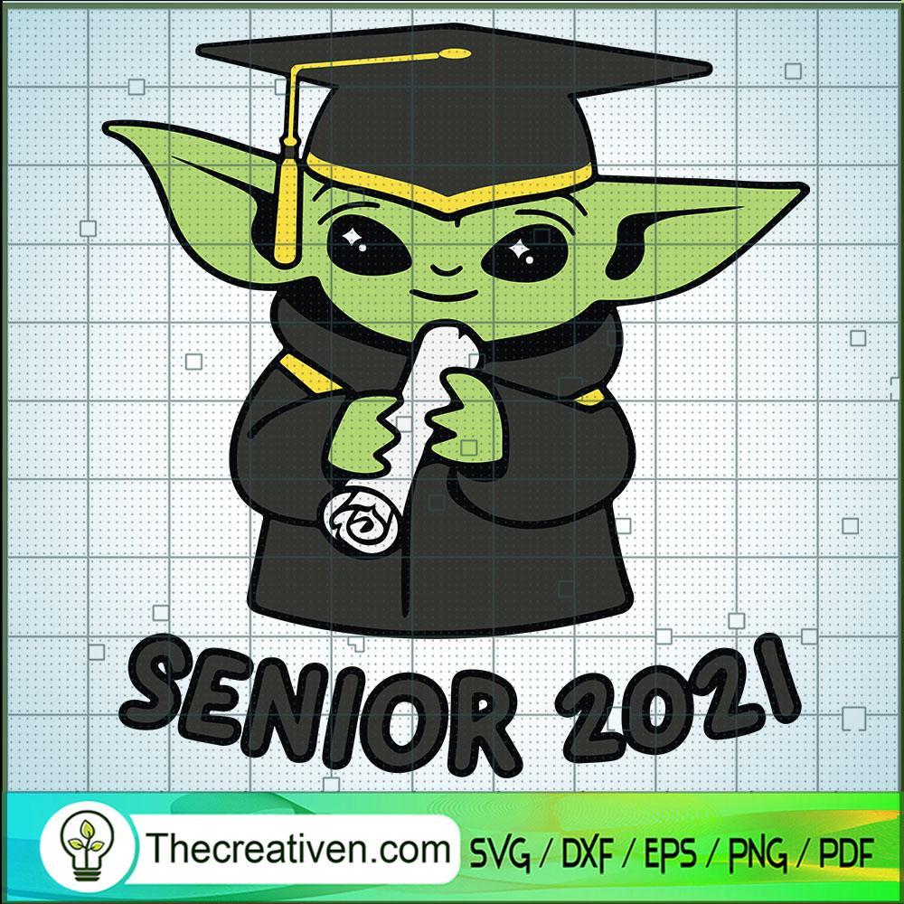 Baby Yoda Graduation SVG, Graduation 2021 SVG, Senior 2021 SVG 1 Baby Yoda Graduation SVG, Graduation 2021 SVG, Senior 2021 SVG