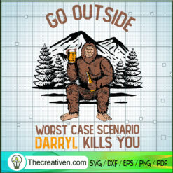 Bigfoot Go Outside Worst Cas SVG Cut File for Cricut