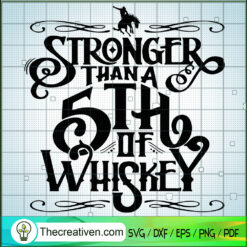 Stronger Than A 5th Of Whiskey SVG, Yellowstone SVG, Movie Quotes SVG