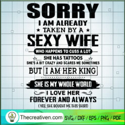 Sorry I Am Already Taken By  SVG Cut File for Cricut