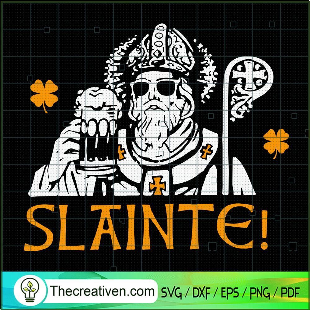 Slainte! St.Patrick Day SVG, Saint Patrick Day SVG, Drink Beer SVG 1 Slainte! St.Patrick Day SVG, Saint Patrick Day SVG, Drink Beer SVG