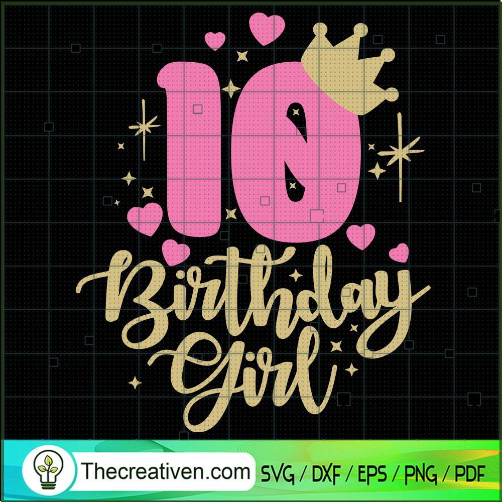 10 Birthday Girl SVG, Birthday SVG, Lover Girl SVG 1 10 Birthday Girl SVG, Birthday SVG, Lover Girl SVG
