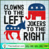 Clowns To The Left Jokers To The Right SVG, USA Flag SVG, Animals SVG