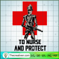 To Nurse And Protect SVG, Star Wars SVG, Nurse Archives SVG