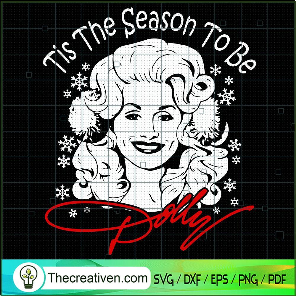Tis The Season To Be SVG, Dolly SVG, Singer SVG 1 Tis The Season To Be SVG, Dolly SVG, Singer SVG
