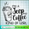 I'm A Jeep And Coffee Kind Of Girl SVG, Jeep Car SVG, Coffee Time SVG 3 45 copy 12