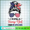 Im Still A Trump Girl SVG, Trump girl SVG, Messy Bun SVG