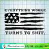 Funny Trump Everything Woke Turns SVG, Donald Trump SVG, USA Flag SVG 3 34 copy 14