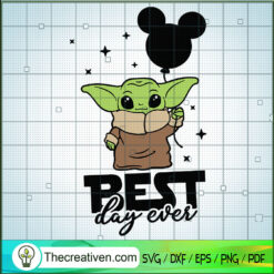 Yoda Best Day Ever SVG, Baby Yoda SVG, Star Wars SVG