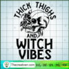 Thick Thighs Witch Vibes SVG Cut File for Cricut & Silhouette 2 234 copy