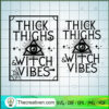 Thick Thighs And Spooky Vibes SVG, Spooky Vibes SVG, Thick Thighs SVG 3 231 copy