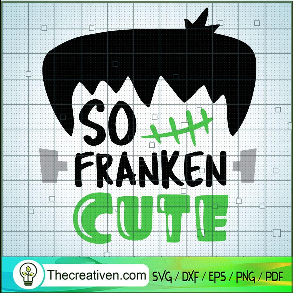 So Franken Cute SVG Cut File for Cricut & Silhouette Design 45696 1 So Franken Cute SVG Cut File for Cricut & Silhouette Design 45696