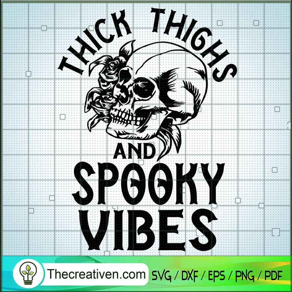 Skull Thick Thighs And Spook SVG Cut File for Cricut 1 Skull Thick Thighs And Spook SVG Cut File for Cricut