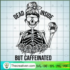 Skeleton Dont Be A Lady Be A SVG Cut File for Cricut