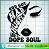 She Got Mad Hustle And A Dope Soul SVG, Dope Soul SVG 2 184 copy 1