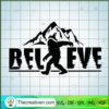 Saquatch Believe SVG, Hiking SVG, Bigfoot SVG 2 177 copy 2