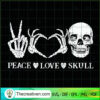 Peace Love Skull SVG, Halloween SVG, Scary SVG 3 154 copy 2