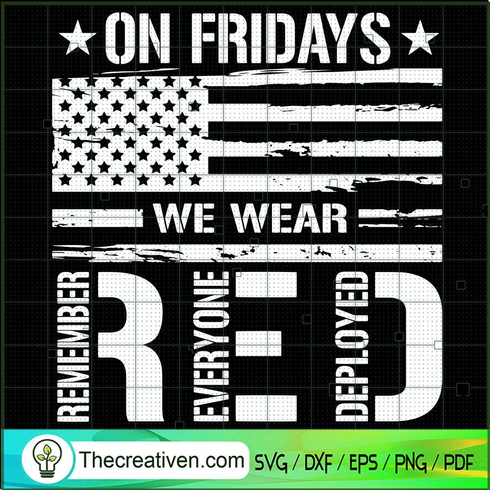 On Friday We Wear Red SVG, Remember SVG, Deployed SVG 1 On Friday We Wear Red SVG, Remember SVG, Deployed SVG