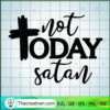 Not Today Satan SVG Cut File for Cricut & Silhouette