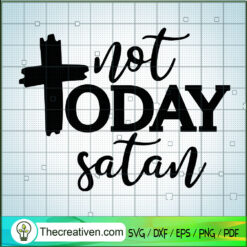 Not Today Satan SVG Cut File for Cricut & Silhouette