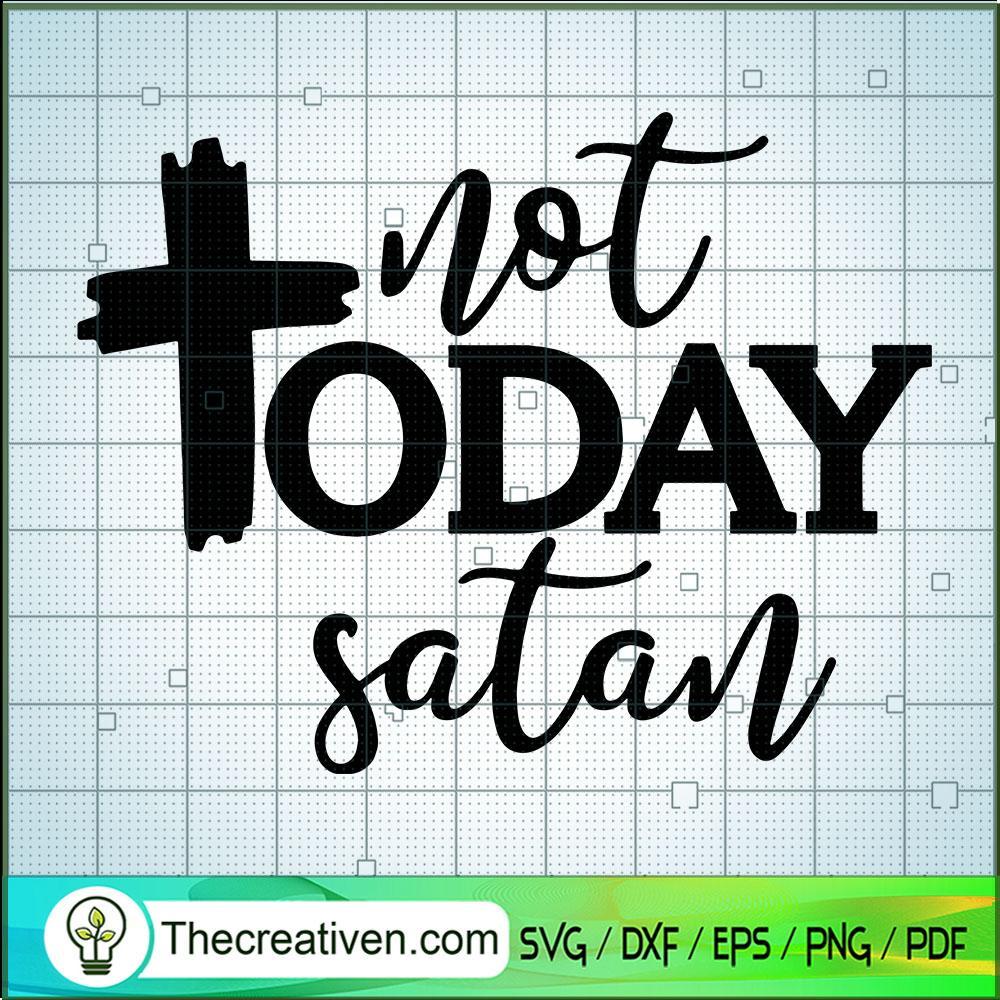 Not Today Satan SVG Cut File for Cricut & Silhouette 1 Not Today Satan SVG Cut File for Cricut & Silhouette