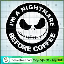 Nightmare Before Coffee SVG Cut File for Cricut & Silh Design 45646