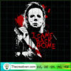 Michael Myers I Came Back Home SVG Cut File for Cricut & Silhouette 2 108 copy 4