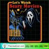 Lets Watch Scary Movies SVG Cut File for Cricut & Silhouette 2 93 copy 3