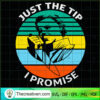 Just The Tip I Promise SVG Cut File for Cricut & Silho Design 45505 2 84 copy 7