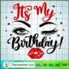 Its My Birthday SVG, Birthday SVG, Sexy Face SVG