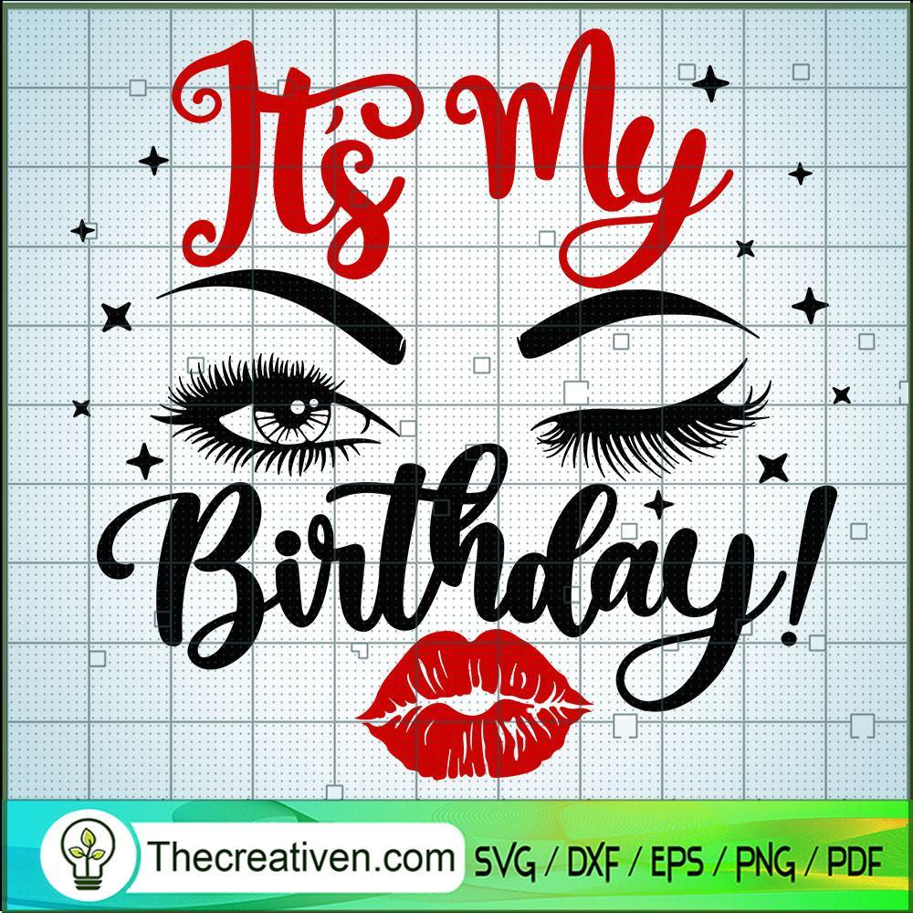 Its My Birthday SVG, Birthday SVG, Sexy Face SVG 1 Its My Birthday SVG, Birthday SVG, Sexy Face SVG