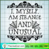I Myself Am Strange SVG, Halloween SVG, Quotes SVG