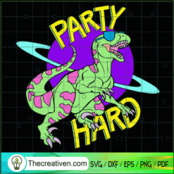 Party Hard SVG, Planet SVG, Dinosaur SVG