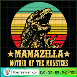 Momzilla Mother Of The Monsters SVG, Mom Godzilla SVG, Movie SVG