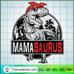 Mamasaurus T-rex SVG, Dinosaur Mama Saurus SVG, Family Matching SVG