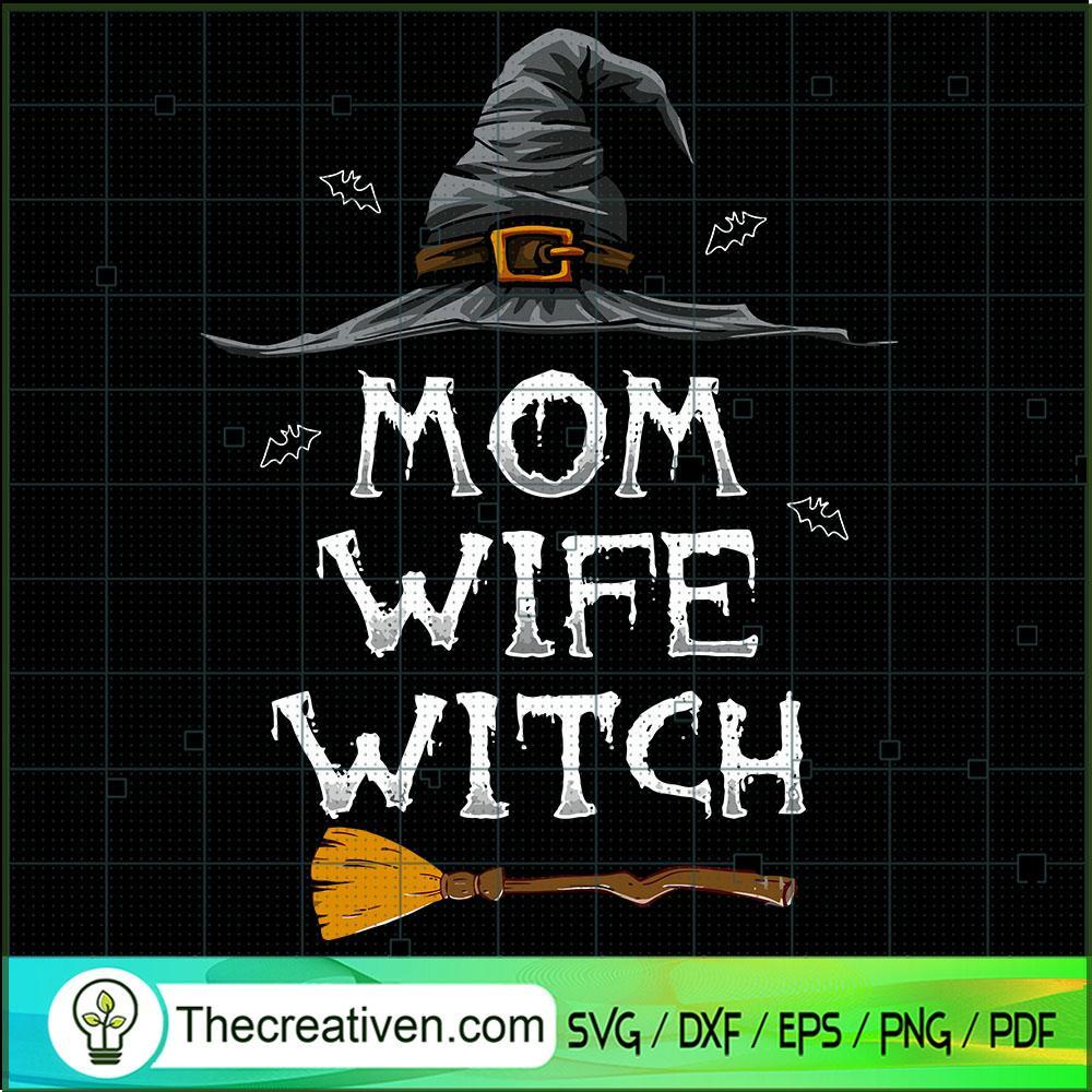 Mom Wife Witch SVG Cut File for Cricut & Silhouette 1 Mom Wife Witch SVG Cut File for Cricut & Silhouette