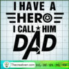 I Have A Hero I Call Him Dad SVG, Super Dad SVG, Father Day SVG 2 39 copy 9