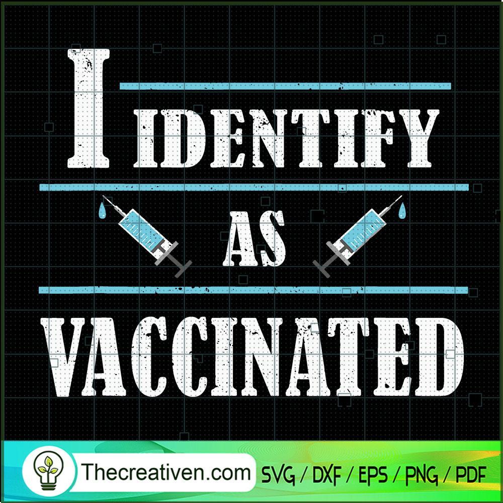 I Identify As Vaccinated SVG Cut File for Cricut & Silhouette 1 I Identify As Vaccinated SVG Cut File for Cricut & Silhouette