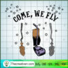 Come We Fly Hocus Pocus Broo SVG Cut File for Cricut