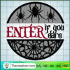 Enter if you Dare SVG Cut File for Cricut & Silhouette Design 44486