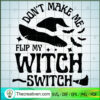 Dont Make Me Flip SVG Cut File for Cricut & Silhouette