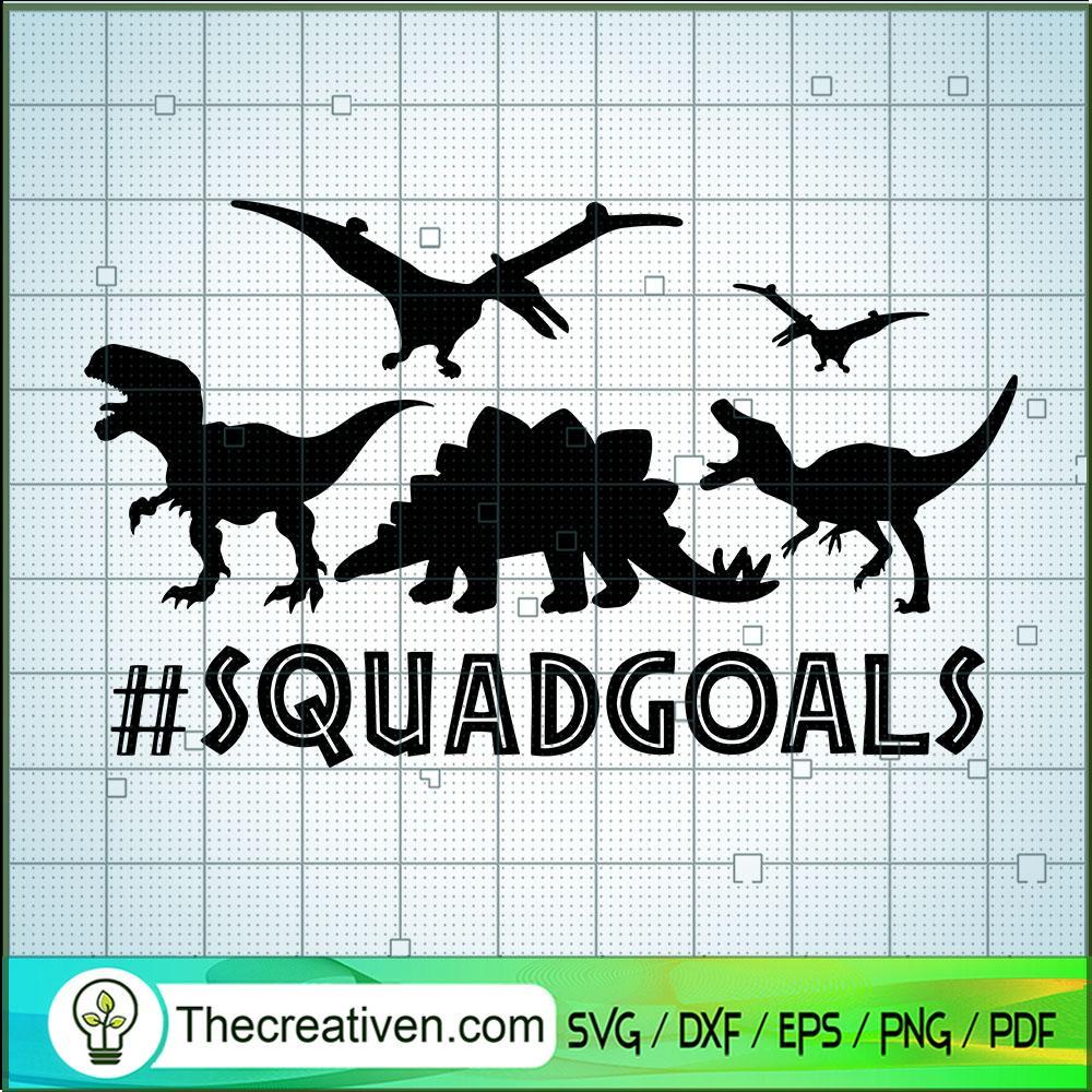 Dinosaur Squadgoals SVG, Dinosaur SVG, Squadgoals SVG 1 Dinosaur Squadgoals SVG, Dinosaur SVG, Squadgoals SVG