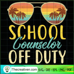 School Counselor Off Duty SVG Cut File for Cricut & Silhouette