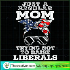 Mom Just A Regular Mom Tryin SVG Cut File for Cricut
