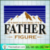 Its Not A Dad Bod Its A Father Figure SVG Cut File for Design 44217 2 100 copy 3