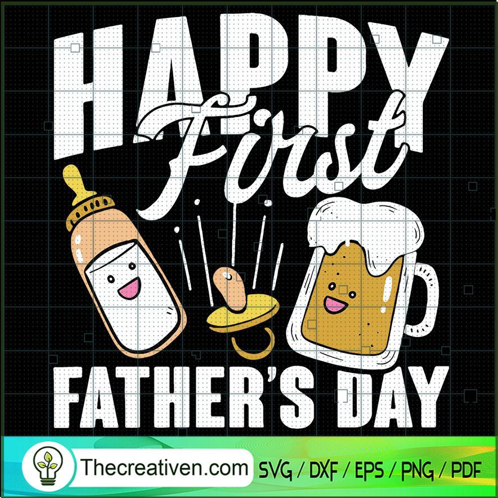 Happy First Fathers Day SVG, Milk Bottle SVG, Beer Cup Dummy SVG 1 Happy First Fathers Day SVG, Milk Bottle SVG, Beer Cup Dummy SVG