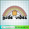 Gude Vibes SVG, Rainbow SVG, Good Vibes SVG 2 80 copy 4